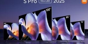 شاومي تطلق أجهزة التلفاز الفاخرة S Pro Mini LED 2025 - جورنالك للتكنولوجيا