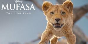 فيلم "Mufasa: The Lion King" يحقق رقماً قياسياً في يوم إفتتاحه العالمي - جورنالك الفني