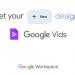 جوجل تطلق رسميًا أداة Vids لإنشاء مقاطع الفيديو الاحترافية بسهولة - جورنالك للتكنولوجيا