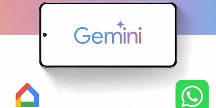 إضافات جديدة لـ Gemini .. جوجل توفر دعمًا لواتساب والتحكم المنزلي - جورنالك للتكنولوجيا